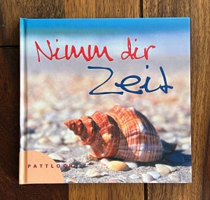 gebrauchtes Buch – Unbekannt – Nimm dir Zeit! – Kostbare Momente