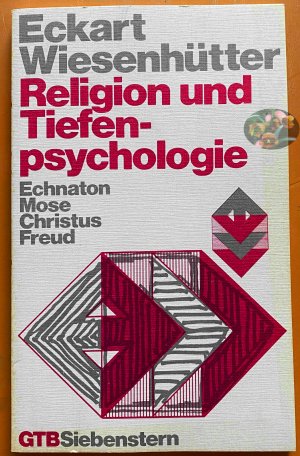 Religion und Tiefenpsychologie. Echnaton Mose Christus Freud