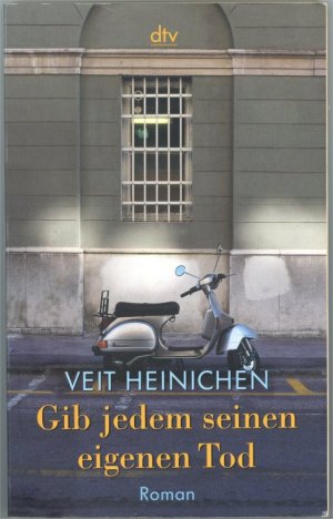 gebrauchtes Buch – Veit Heinichen – Gib jedem seinen eigenen Tod - Roman