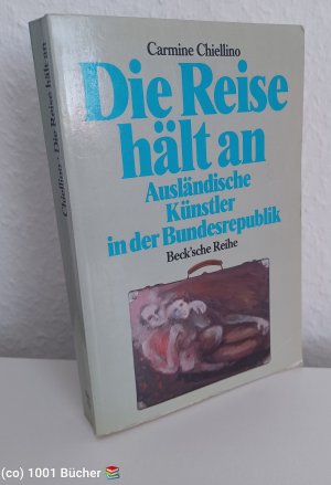 Die Reise hält an ~ Ausländische Künstler in der Bundesrepublik