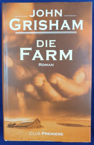 gebrauchtes Buch – John Grisham – Die Farm