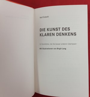 gebrauchtes Buch – Rolf Dobelli – Die Kunst des klaren Denkens - 52 Denkfehler, die Sie besser anderen überlassen