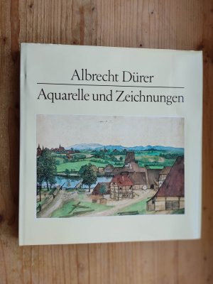 Albrecht Dürer - Aquarelle und Zeichnungen