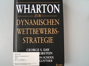 gebrauchtes Buch – Day George, S – Wharton zur dynamischen Wettbewerbsstrategie