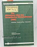 Das Abkommen über den Europäischen Wirtschaftsraum (EWR) Entstehung, Kurzdarstellung, Textauswahl.