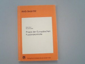 gebrauchtes Buch – Drauz, Götz und Dirk Schroeder – Praxis der Europäischen Fusionskontrolle.