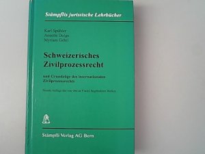 gebrauchtes Buch – Spühler, Karl, Annette Dolge und Myriam Gehri – Schweizerisches Zivilprozessrecht: und Grundzüge des internationalen Zivilprozessrechts. (Stämpflis juristische Lehrbücher).