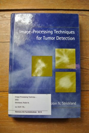 gebrauchtes Buch – Strickland, Robin N – Image-Processing Techniques for Tumor Detection.