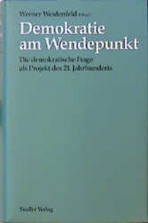 gebrauchtes Buch – Werner Weidenfeld – Der deutsche Weg: Die demokratische Frage als Projekt des 21. Jahrhunderts