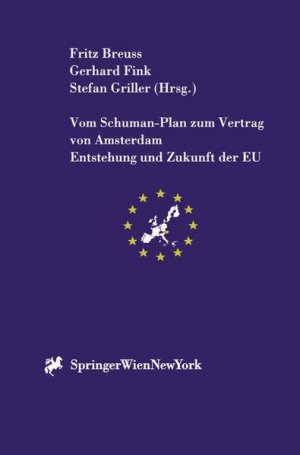 Vom Schuman-Plan zum Vertrag von Amsterdam: Entstehung und Zukunft der EU (Schriftenreihe der Österreichischen Gesellschaft für Europaforschung (ECSA […]