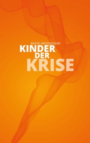 gebrauchtes Buch – Beate Großegger – Kinder der Krise.