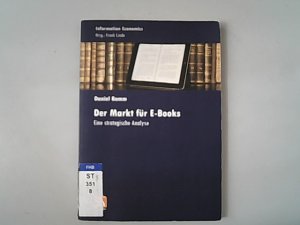 Der Markt für E-Books : eine strategische Analyse. Information economics ; No. 2.