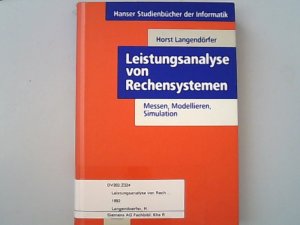 Leistungsanalyse von Rechensystemen: Messen, Modellieren, Simulation. Messen, Modellieren, Simulation