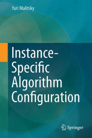 gebrauchtes Buch – Yuri Malitsky – Instance-Specific Algorithm Configuration