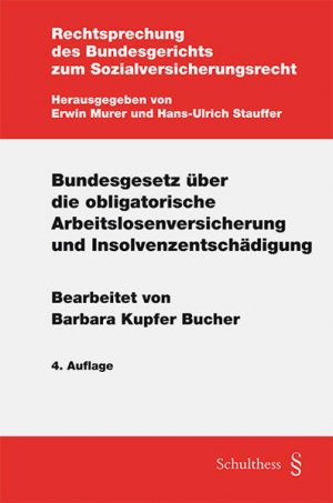 Bundesgesetz über die obligatorische Arbeitslosenversicherung und Insolvenzentschädigung. (Rechtsprechung des Bundesgerichts zum Sozialversicherungsrecht).