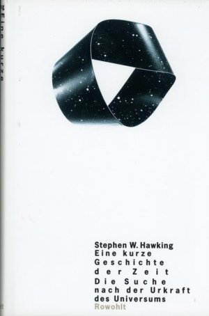 gebrauchtes Buch – Stephen W., Hawking – Eine kurze Geschichte der Zeit. Die Suche nach der Urkraft des Universums. Die Suche nach der Urkraft des Universums.