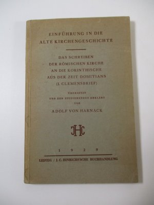 Einführung in die alte Kirchengeschichte. Das Schreiben der Römischen Kirche an die Korinthische aus der Zeit Domitians (I. Clemensbrief).