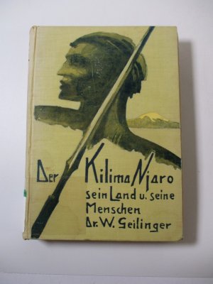 antiquarisches Buch – Walter Geilinger – Der Kilimandjaro. Sein Land und seine Menschen.