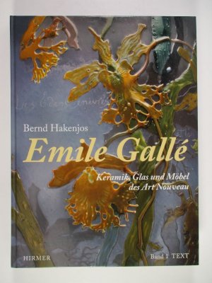 Emile Gallé - Keramik, Glas und Möbel des Art Nouveau, Band 1: Text.