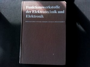 Funktionswerkstoffe der Elektrotechnik und Elektronik.