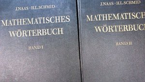 Mathematisches Wörterbuch. Mit Einbeziehung der theoretischen Physik. 2 Bände. (komplett) Band 1, A-K + Band 2. L-Z.