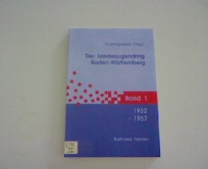 Der Landesjugendring Baden-Württemberg, Bd. 1: 1952-1967