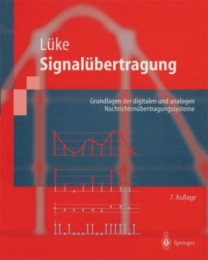 gebrauchtes Buch – Ohm, Jens und Dieter Lüke Hans – Signalübertragung: Grundlagen der digitalen und analogen Nachrichtenübertragungssysteme. (Springer-Lehrbuch).