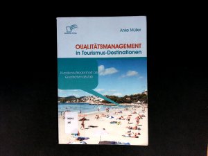 gebrauchtes Buch – Anke Müller – Qualitätsmanagement in Tourismus-Destinationen. Kundenzufriedenheit als Qualitätsmaßstab.