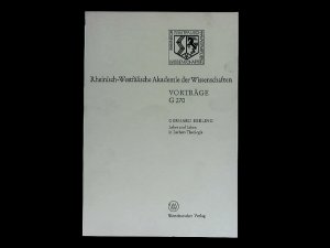 Lehre und Leben in Luthers Theologie. Rheinisch-Westfälische Akademie der Wissenschaften. Vorträge: Geisteswissenschaften, G 270.