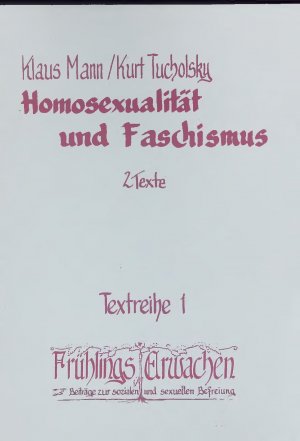 Homosexualität und Faschismus. 2 Texte, Textreihe 1