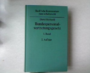 Bundespersonalvertretungsgesetz: Kommentar unter Berücksichtigung der Landespersonalvertretungsgesetze.