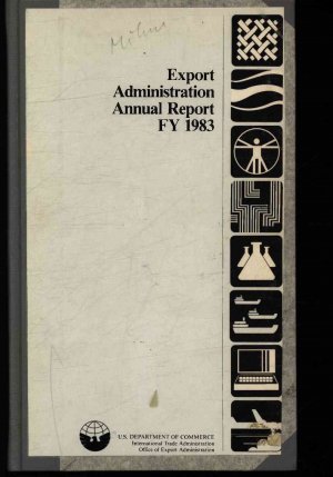 Export Administration Annual Report FY 1983.