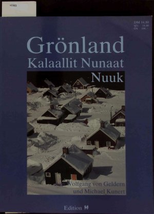 gebrauchtes Buch – Geldern, Wolfgang von – Grönöand. Kalaallit Nunaat. Nuuk.