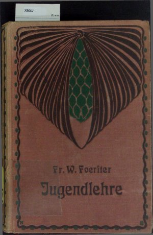 antiquarisches Buch – W Foerster – Jugendlehre.