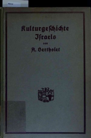 antiquarisches Buch – Alfred Bertholet – Kulturgeschichte Israels.