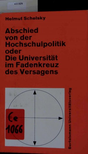 Abschied von der Hochschulpolitik oder Die Universität im Fadenkreuz des Versagens.