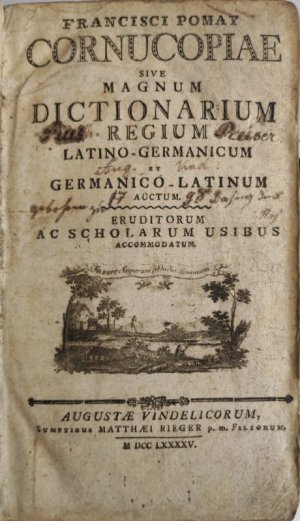 Cornucopiae sive magnum dictionarium regium latino-germanicum et germanico-latinum auctum.