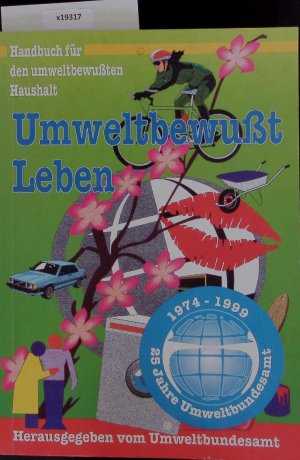 gebrauchtes Buch – Umweltbundesamt, Ausgabe - – Umweltbewußt Leben. Handbuch für den umweltbewußten Haushalt.