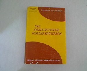 Die sozialistische Kollektivperson. Funktion und Struktur der juristischen Person in den europäischen Volksdemokratien.