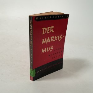 Der Marxismus, Lehre - Wirkung - Kritik.