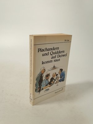 gebrauchtes Buch – Lau – Plachandern und Quiddern auf Deiwel komm raus.