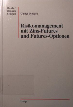 Risikomanagement mit Zins futures und Futures-Optionen