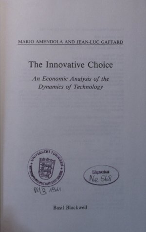 The  innovative choice an economic analysis of the dynamics of technology