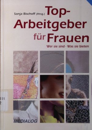 Top-Arbeitgeber für Frauen. Wer sie sind, was sie bieten.