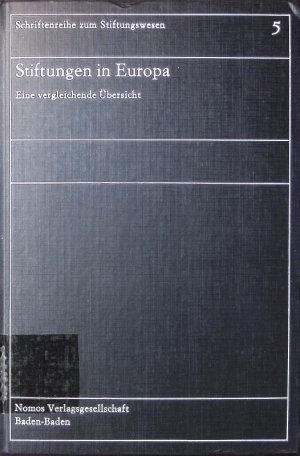 Stiftungen in Europa. Eine vergleichende übersicht.