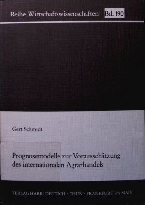 Prognosemodelle zur Vorausschätzung des internationalen Agrarhandels.