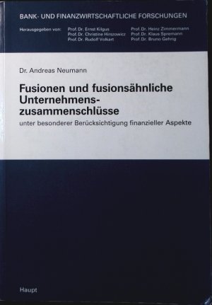 Fusionen und fusionsähnliche Unternehmenszusammenschlüsse. unter besonderer Berücksichtigung finanzieller Aspekte.