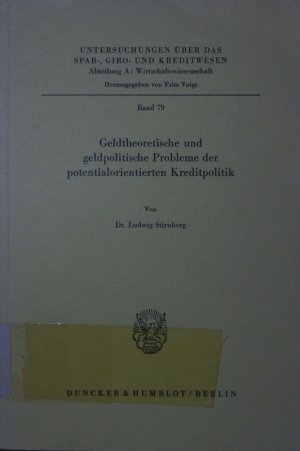 Geldtheoretische und geldpolitische Probleme der potentialorientierten Kreditpolitik.