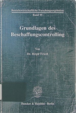 gebrauchtes Buch – Birgit Friedl – Grundlagen des Beschaffungscontrolling.