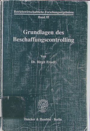 gebrauchtes Buch – Birgit Friedl – Grundlagen des Beschaffungscontrolling.